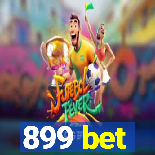 899 bet